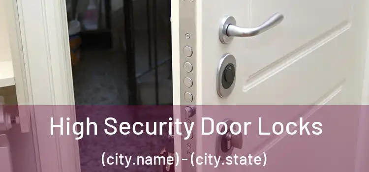  High Security Door Locks (city.name) - (city.state)